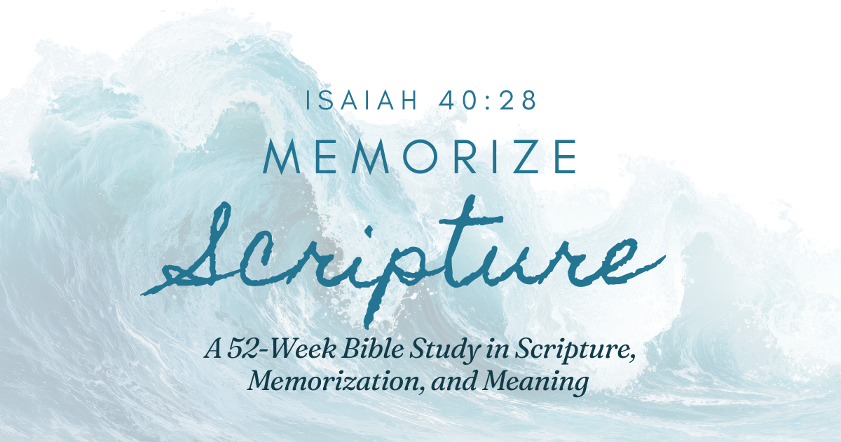Memorize Scripture Bible study Isaiah 40:28